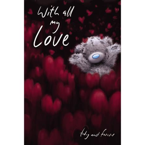 All My Love Softly Drawn Me to You Bear Valentine's Day Card £2.49